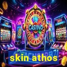 skin athos